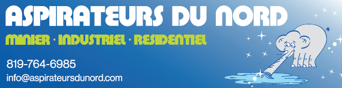 Les Aspirateurs du Nord, aspirateurs et aspiration centralisée à Rouyn-Noranda — minier, industriel, résidentiel — 819 764-6985